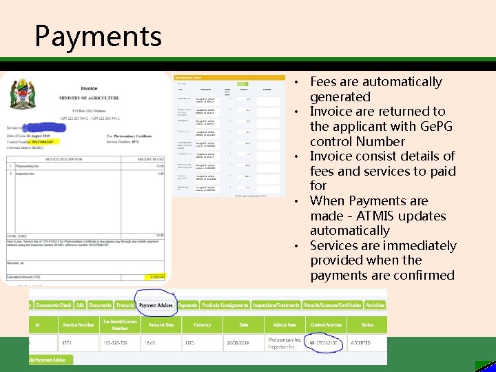 Payments • Fees are automatically generated • Invoice are returned to the applicant with