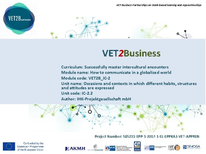 VET-Business Partnerships on Work-based learning and Apprenticeships VET 2 Business Curriculum: Successfully master intercultural