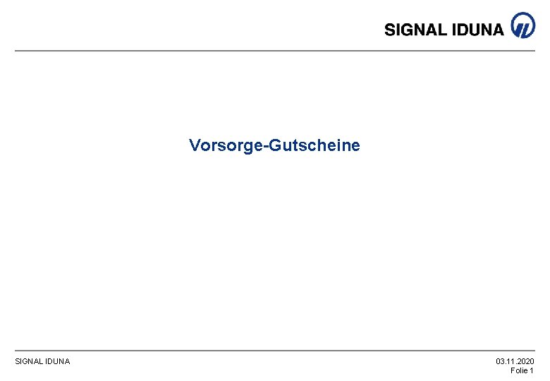 Vorsorge-Gutscheine SIGNAL IDUNA 03. 11. 2020 Folie 1 