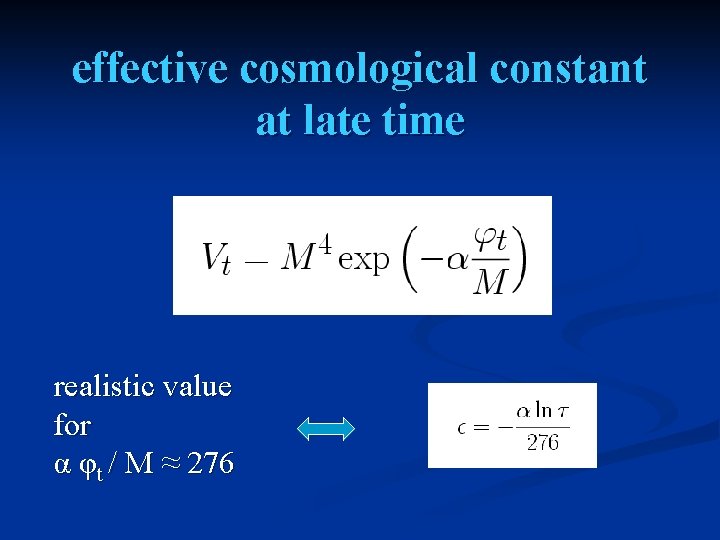 effective cosmological constant at late time realistic value for α φt / M ≈