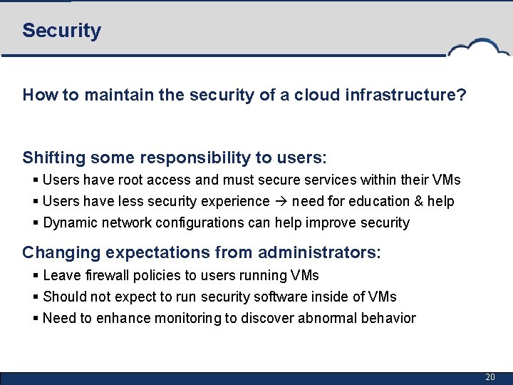 Security How to maintain the security of a cloud infrastructure? Shifting some responsibility to