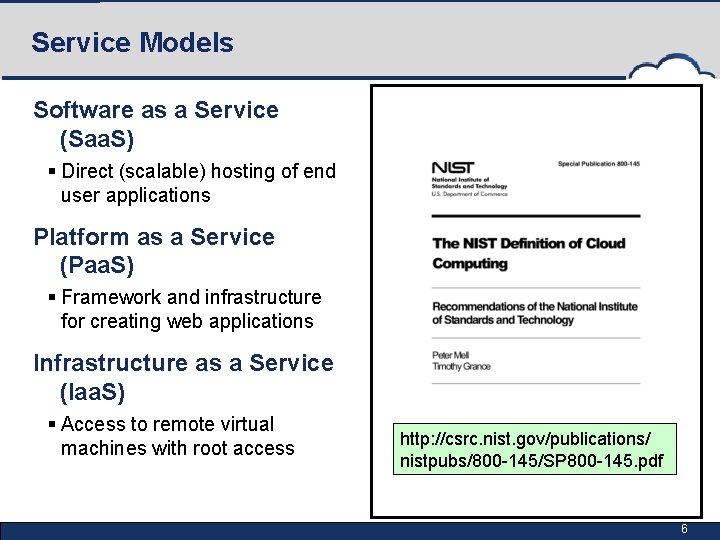 Service Models Software as a Service (Saa. S) § Direct (scalable) hosting of end