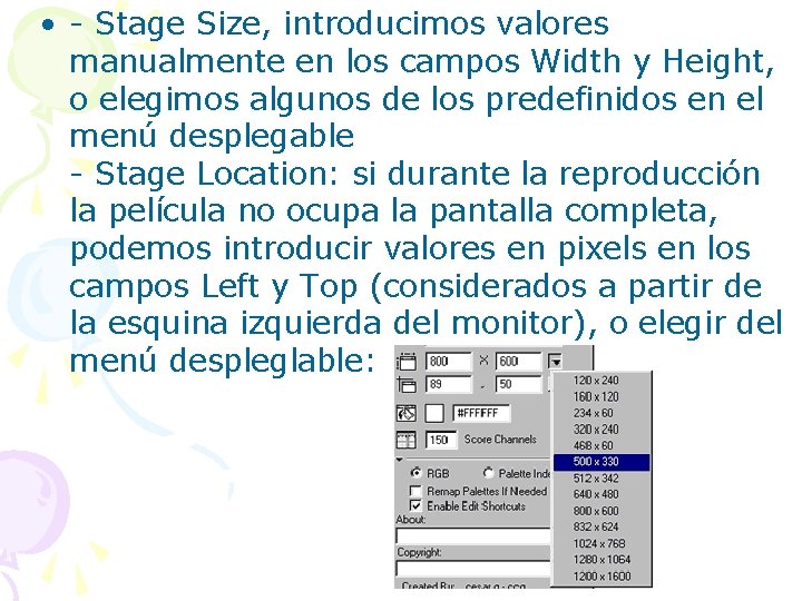  • - Stage Size, introducimos valores manualmente en los campos Width y Height,
