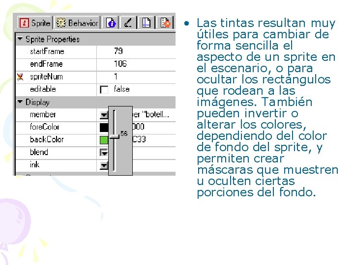  • Las tintas resultan muy útiles para cambiar de forma sencilla el aspecto