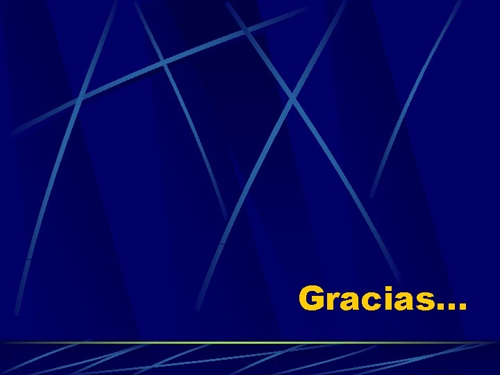 Gracias. . . 