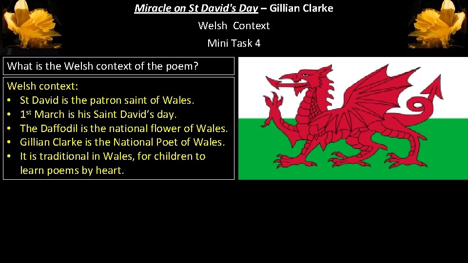 Miracle on St David's Day – Gillian Clarke Welsh Context Mini Task 4 What Miracle on St David's Day – Gillian Clarke Welsh Context Mini Task 4 What