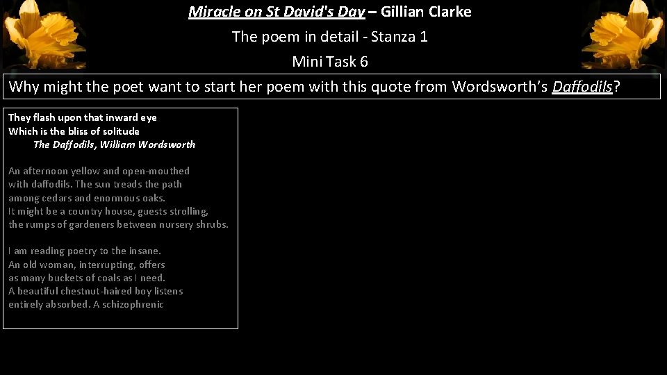 Miracle on St David's Day – Gillian Clarke The poem in detail - Stanza Miracle on St David's Day – Gillian Clarke The poem in detail - Stanza