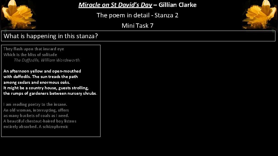 Miracle on St David's Day – Gillian Clarke The poem in detail - Stanza Miracle on St David's Day – Gillian Clarke The poem in detail - Stanza
