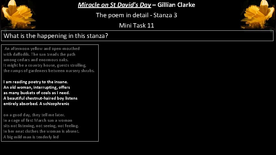 Miracle on St David's Day – Gillian Clarke The poem in detail - Stanza Miracle on St David's Day – Gillian Clarke The poem in detail - Stanza