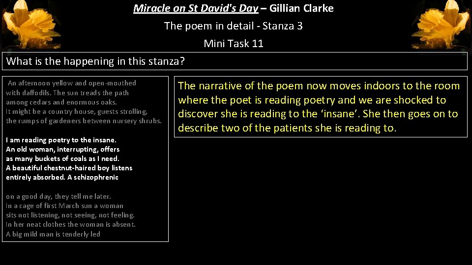 Miracle on St David's Day – Gillian Clarke The poem in detail - Stanza Miracle on St David's Day – Gillian Clarke The poem in detail - Stanza