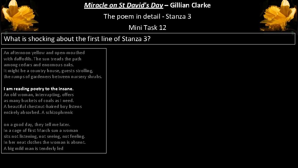 Miracle on St David's Day – Gillian Clarke The poem in detail - Stanza Miracle on St David's Day – Gillian Clarke The poem in detail - Stanza