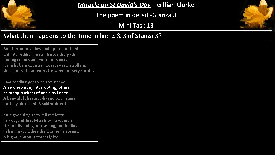 Miracle on St David's Day – Gillian Clarke The poem in detail - Stanza Miracle on St David's Day – Gillian Clarke The poem in detail - Stanza
