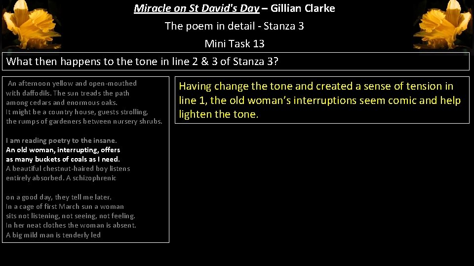 Miracle on St David's Day – Gillian Clarke The poem in detail - Stanza Miracle on St David's Day – Gillian Clarke The poem in detail - Stanza
