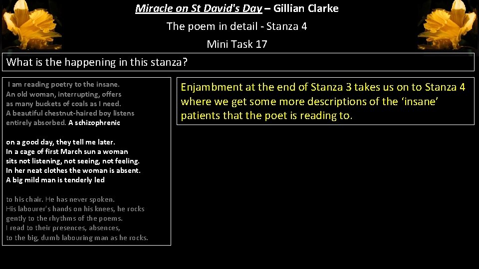 Miracle on St David's Day – Gillian Clarke The poem in detail - Stanza Miracle on St David's Day – Gillian Clarke The poem in detail - Stanza