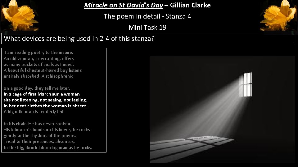 Miracle on St David's Day – Gillian Clarke The poem in detail - Stanza Miracle on St David's Day – Gillian Clarke The poem in detail - Stanza