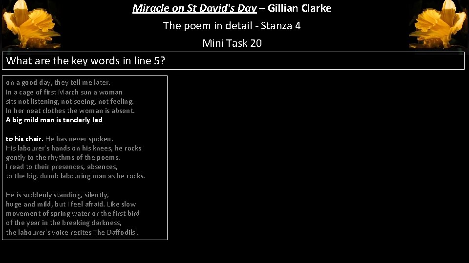 Miracle on St David's Day – Gillian Clarke The poem in detail - Stanza Miracle on St David's Day – Gillian Clarke The poem in detail - Stanza