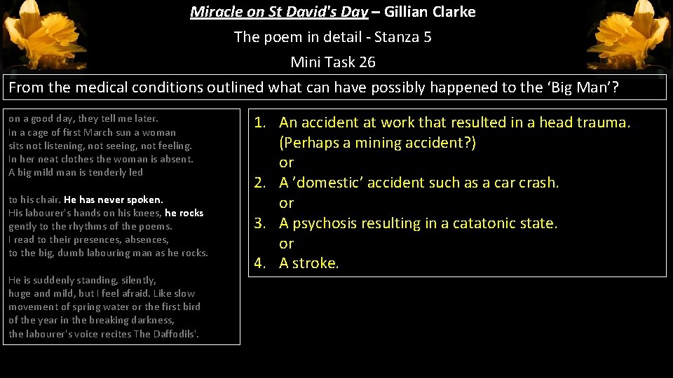 Miracle on St David's Day – Gillian Clarke The poem in detail - Stanza Miracle on St David's Day – Gillian Clarke The poem in detail - Stanza