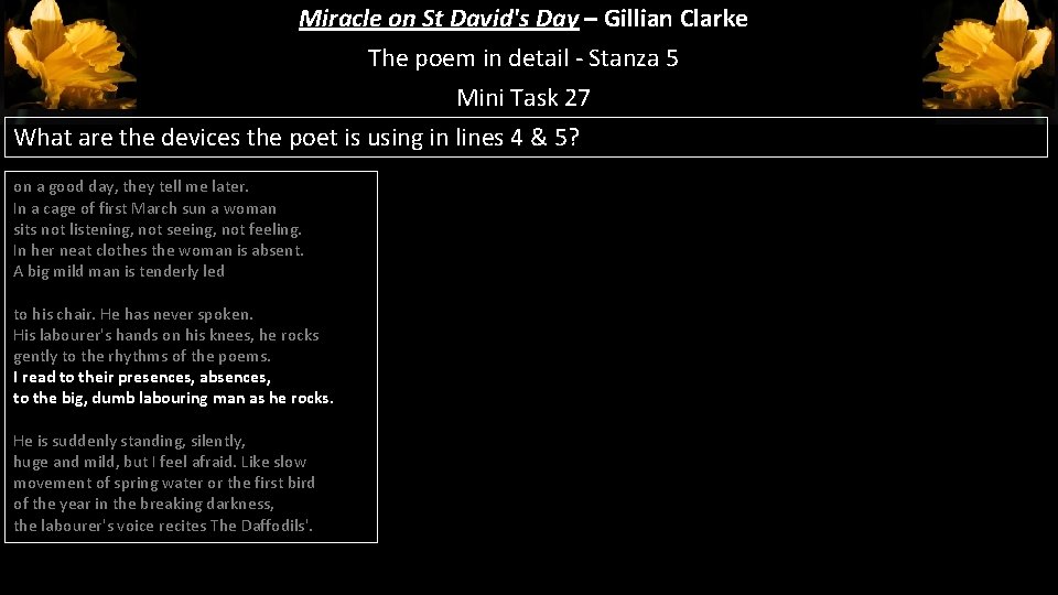 Miracle on St David's Day – Gillian Clarke The poem in detail - Stanza Miracle on St David's Day – Gillian Clarke The poem in detail - Stanza