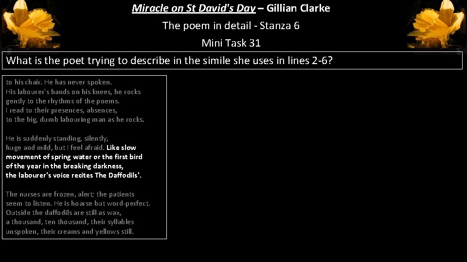 Miracle on St David's Day – Gillian Clarke The poem in detail - Stanza Miracle on St David's Day – Gillian Clarke The poem in detail - Stanza