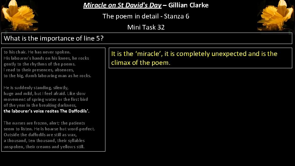 Miracle on St David's Day – Gillian Clarke The poem in detail - Stanza Miracle on St David's Day – Gillian Clarke The poem in detail - Stanza