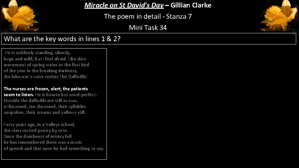 Miracle on St David's Day – Gillian Clarke The poem in detail - Stanza Miracle on St David's Day – Gillian Clarke The poem in detail - Stanza