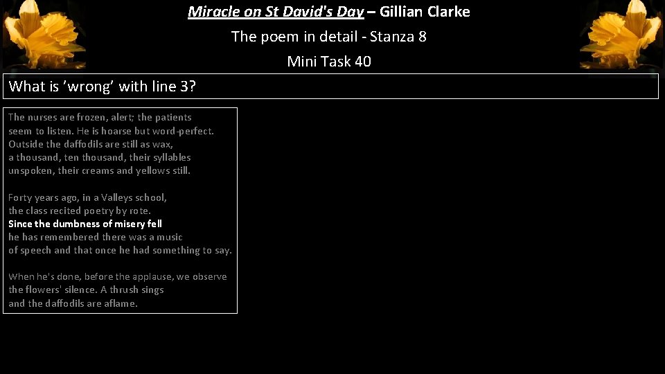 Miracle on St David's Day – Gillian Clarke The poem in detail - Stanza Miracle on St David's Day – Gillian Clarke The poem in detail - Stanza