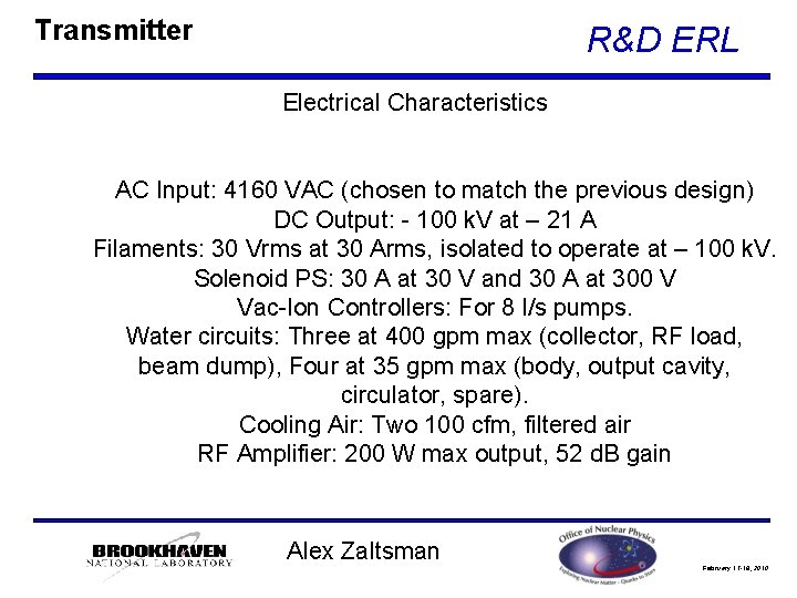 Transmitter R&D ERL Electrical Characteristics AC Input: 4160 VAC (chosen to match the previous