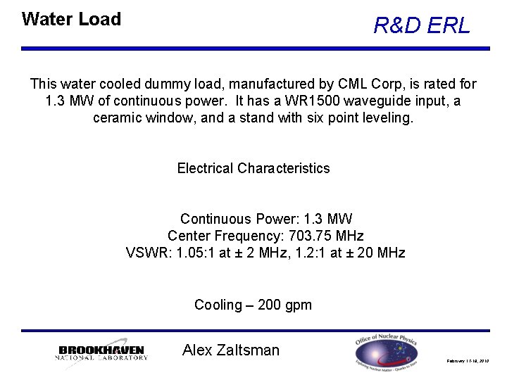 Water Load R&D ERL This water cooled dummy load, manufactured by CML Corp, is
