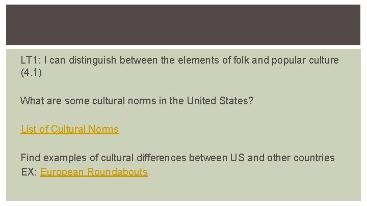 LT 1: I can distinguish between the elements of folk and popular culture (4.