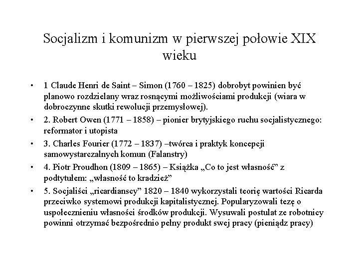 Socjalizm i komunizm w pierwszej połowie XIX wieku • • • 1 Claude Henri