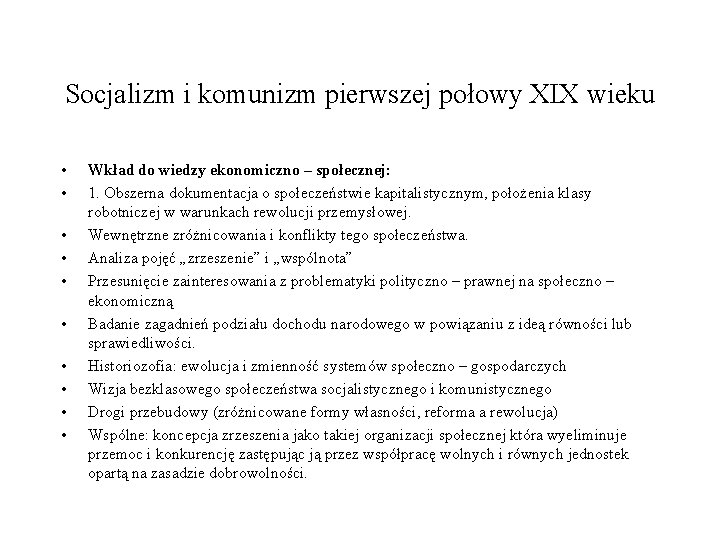 Socjalizm i komunizm pierwszej połowy XIX wieku • • • Wkład do wiedzy ekonomiczno