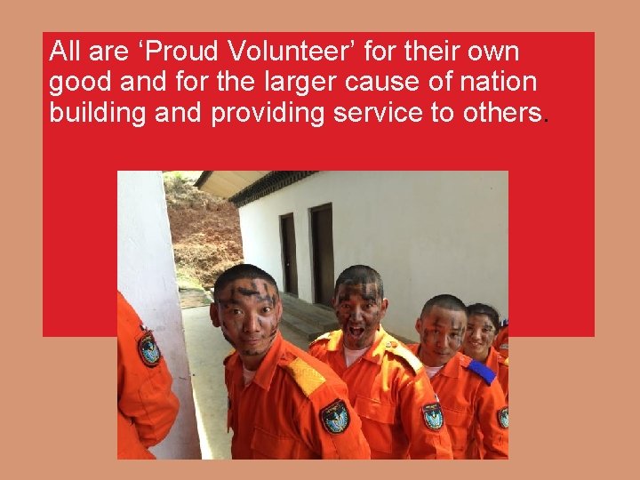 All are ‘Proud Volunteer’ for their own good and for the larger cause of