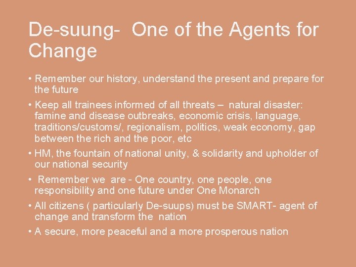 De-suung- One of the Agents for Change • Remember our history, understand the present