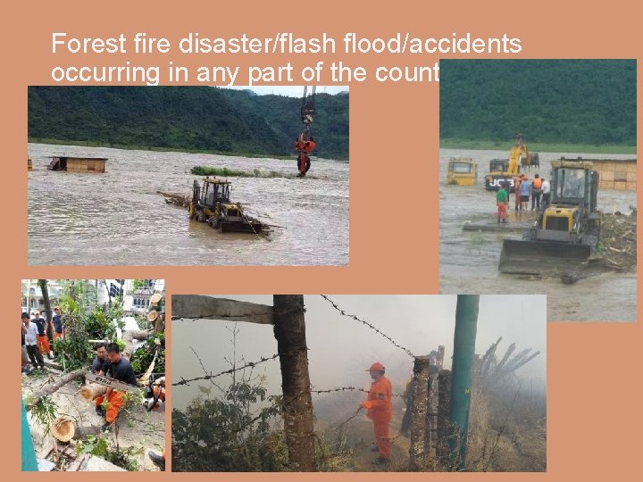 Forest fire disaster/flash flood/accidents occurring in any part of the country 