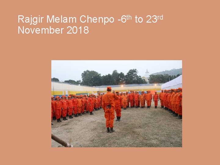 Rajgir Melam Chenpo -6 th to 23 rd November 2018 
