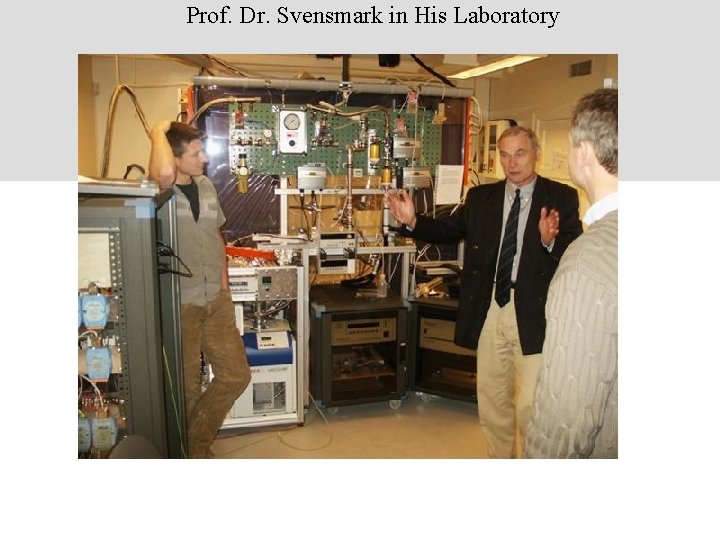 Prof. Dr. Svensmark in His Laboratory 