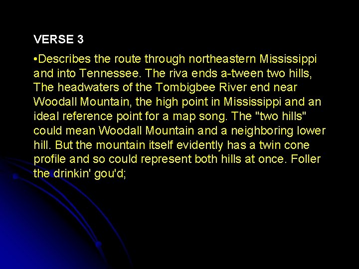 VERSE 3 • Describes the route through northeastern Mississippi and into Tennessee. The riva