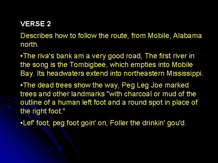 VERSE 2 Describes how to follow the route, from Mobile, Alabama north. • The