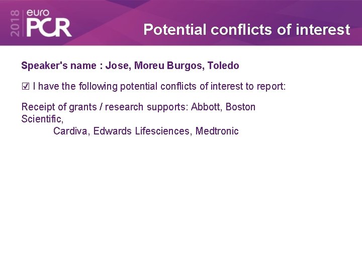 Potential conflicts of interest Speaker's name : Jose, Moreu Burgos, Toledo ☑ I have