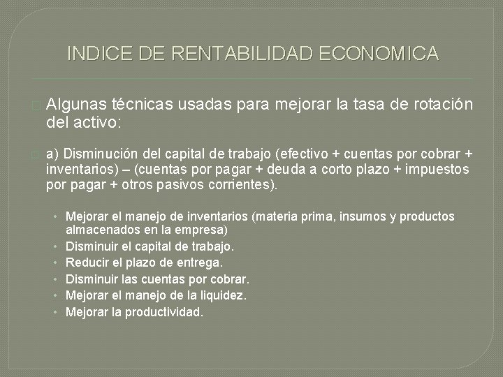 INDICE DE RENTABILIDAD ECONOMICA � Algunas técnicas usadas para mejorar la tasa de rotación