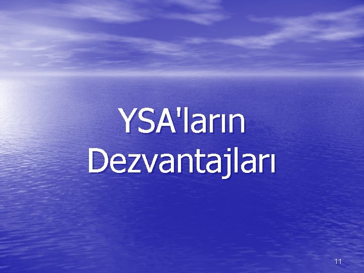 YSA'ların Dezvantajları 11 