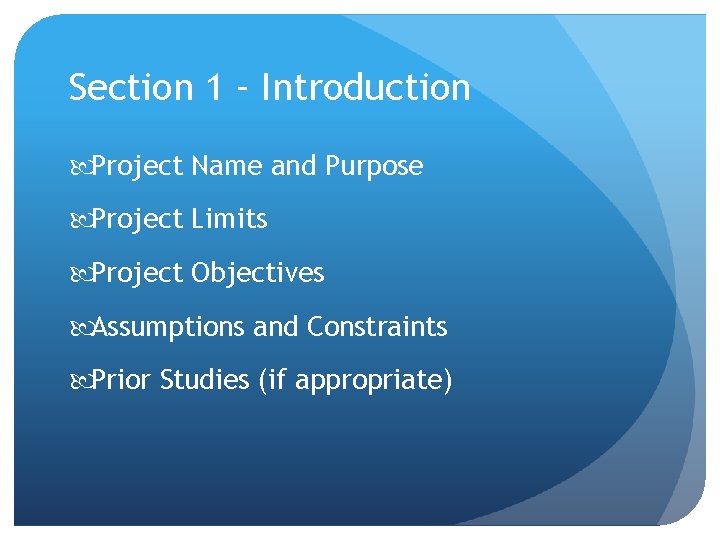 Section 1 – Introduction Project Name and Purpose Project Limits Project Objectives Assumptions and