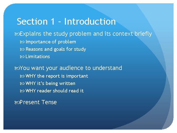Section 1 – Introduction Explains the study problem and its context briefly Importance of