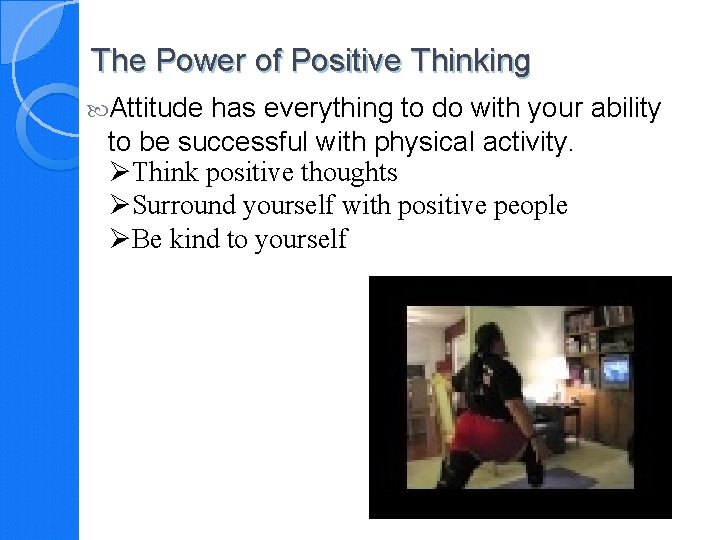 The Power of Positive Thinking Attitude has everything to do with your ability to