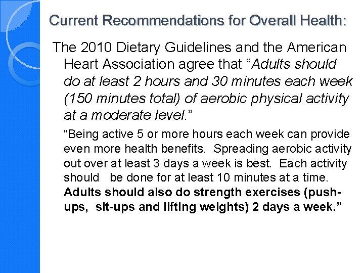 Current Recommendations for Overall Health: The 2010 Dietary Guidelines and the American Heart Association