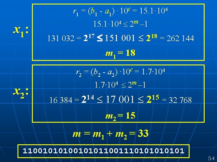 r 1 = (b 1 - a 1) · 10 c = 15. 1·