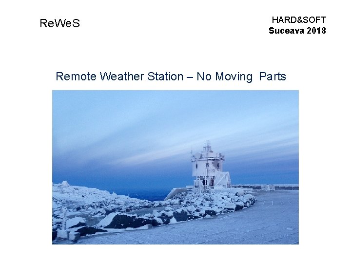 Re. We. S HARD&SOFT Suceava 2018 Remote Weather Station – No Moving Parts 