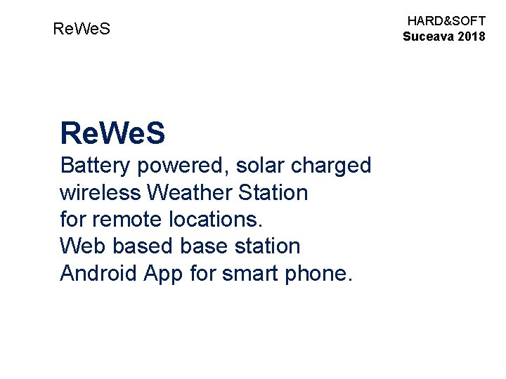 Re. We. S Battery powered, solar charged wireless Weather Station for remote locations. Web
