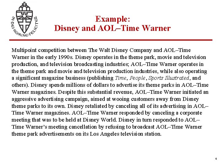 Example: Disney and AOL–Time Warner Multipoint competition between The Walt Disney Company and AOL–Time