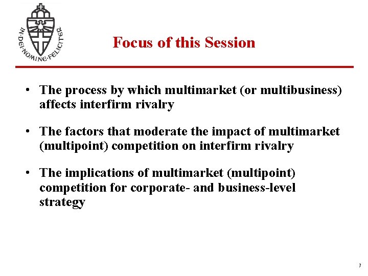 Focus of this Session • The process by which multimarket (or multibusiness) affects interfirm